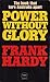 Power without Glory
