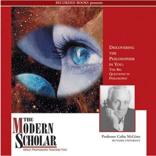 Discovering The Philosopher In You: The Big Questions In Philosophy