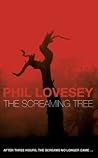 The Screaming Tree by Phil Lovesey