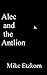Alec and the Antlion