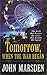 Tomorrow, When the War Began (The Tomorrow Series, #1)