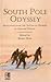 South Pole Odyssey: Selections From the Antarctic Diaries of Edward Wilson