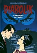 Diabolik gli anni del terrore n. 15: La Morte Invisibile - Ore d'Angoscia
