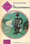 Il collezionista by Eric Frank Russell