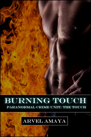 Burning Touch (Paranormal Crime Unit: The Touch, #2)
