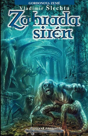 Zahrada sirén (Gordonova země, #1)