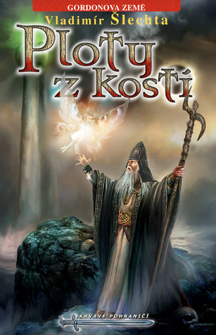 Ploty z kostí (Gordonova země, #2)