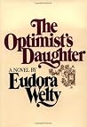 The Optimist's Daughter by Eudora Welty The Optimist's Daughter by Eudora Welty