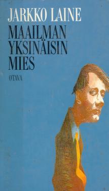 Maailman yksinäisin mies ja muita todellisia kuvitelmia (Hardcover)