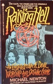 Raising Hell: An Encyclopedia of Devil Worship and Satanic Crime (Paperback)
