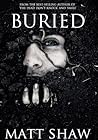 Buried by Matt Shaw