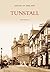 Tunstall (Images of England)
