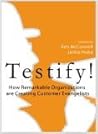 Testify! How Remarkable Organizations are Creating Customer Evangelists