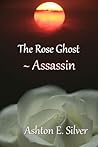 The Rose Ghost ~ ...
