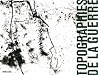 Topographies De La Guerre / Topographies of War