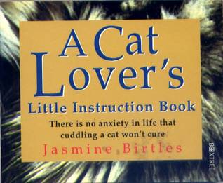 A Cat Lover's Little Instruction Book (Little Instruction Books)