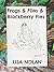 Frogs and Flies and Blackberry Pies by Lisa Nolan Frogs and Flies and Blackberry Pies by Lisa Nolan