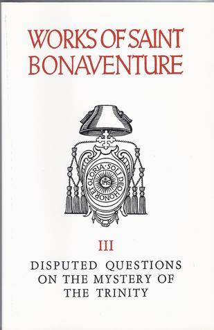 Saint Bonaventure's Disputed Questions on the Mystery of the Trinity