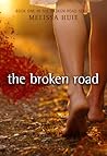 The Broken Road by Melissa Huie