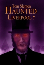 Haunted Liverpool 7