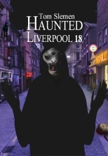 Tom Slemen Haunted Liverpool 18