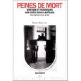 Peines de mort histoire et techniques des exécutions capitales, des origines à nos jours (Paperback)