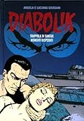 Diabolik gli anni del terrore n. 28: Trappola di Sangue - Momenti Disperati