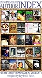 Independent Author Index Short Story Compilation, Volume 1