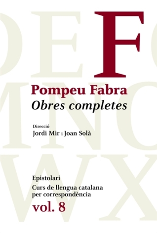 Epistolari. Curs de llengua catalana per correspondència (Obres completes, #8)