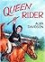 Queen Rider by A.D. Langholm
