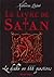Le livre de Satan: Le diable en 666 questions