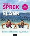 Tren deg sprek, spis deg slank