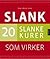 Slank; 20 slankekurer som virker