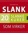 Slank; 20 slankekurer som virker Slank; 20 slankekurer som virker