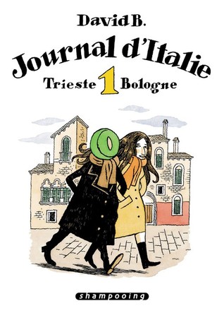 Journal d'Italie, Tome 1: Trieste, Bologne (Paperback)