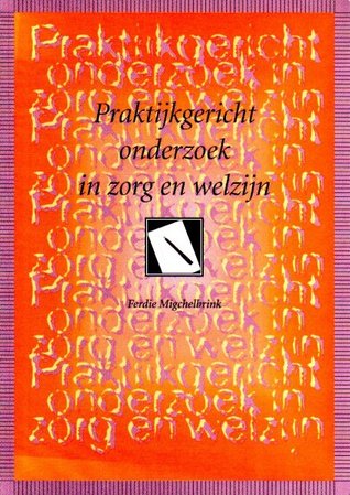 Praktijkgericht Onderzoek In Zorg En Welzijn (Paperback)