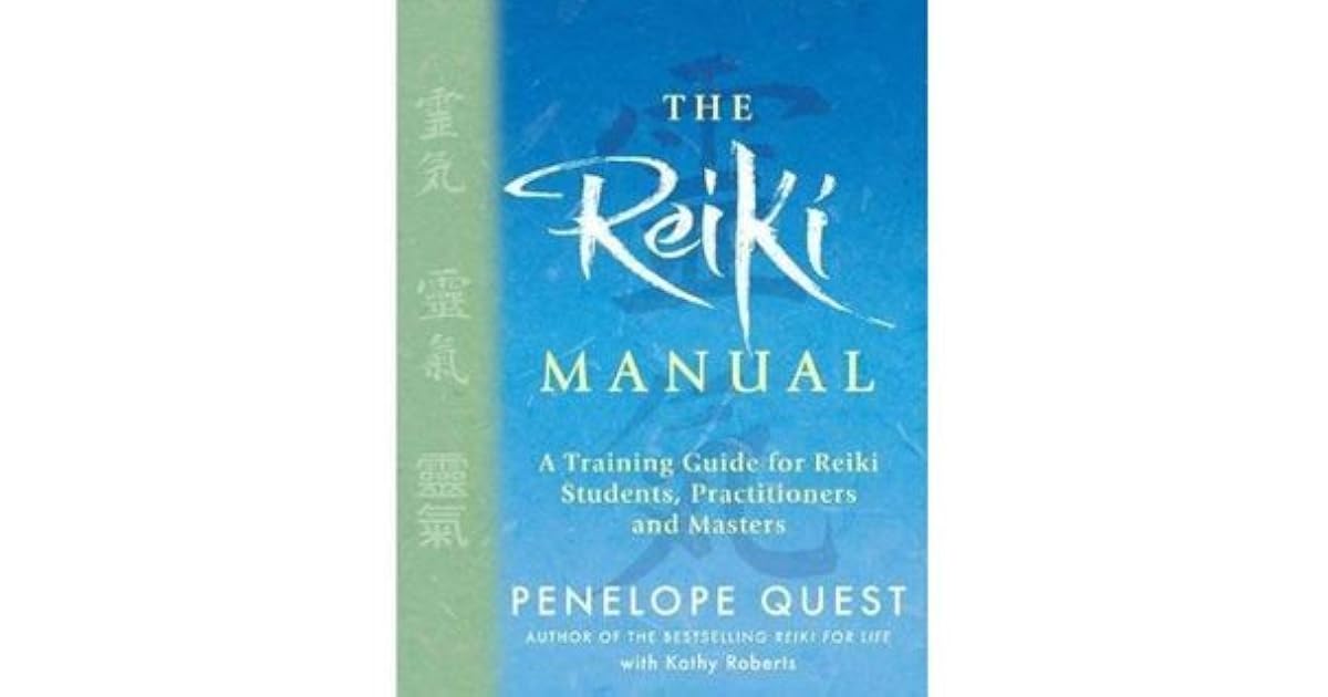 The Reiki Manual: A Training Guide for Reiki Students, Practitioners