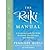 The Reiki Manual: A Training Guide for Reiki Students, Practitioners and Masters