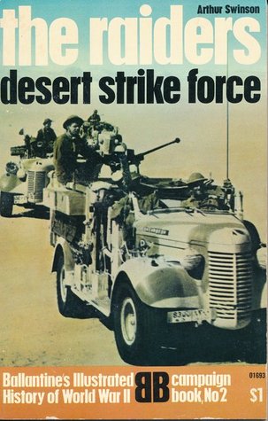 The Raiders: Desert Strike Force (Ballantine's Illustrated History of World War II: Campaign book No. 2)