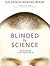 Blinded by Science by Matthew Silverstone