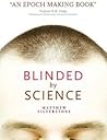 Blinded by Science