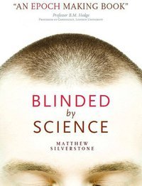 Blinded by Science (Paperback)