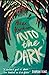 Into the Dark