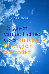 De Gaven Van De Heilige Geest In Bijbels-Theologisch Perspectief