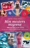 Min mosters migrene