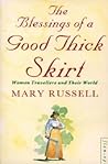 The Blessings of a Good Thick Skirt by Mary Russell The Blessings of a Good Thick Skirt by Mary Russell