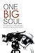One Big Soul: An Oral Histo...