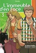 L'immeuble d'en face : Volume 3