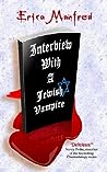 Interview with a Jewish Vampire by Erica Manfred