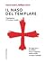 Il naso del templare. Sei saggi storici su templari, corsari, viaggiatori, mastri massari e monstra medievali